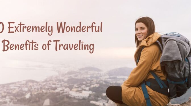 为什么这么多人喜欢旅游？旅游到底有什么好处？
